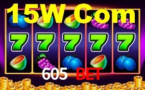 605 Bet