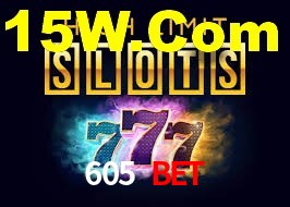 605 Bet